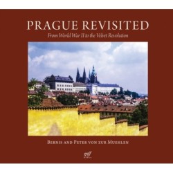 Prague Revisited: From World War II to the Velvet Revolution