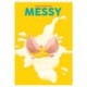 Messy: Simple Recipes for Chaotic Cooks