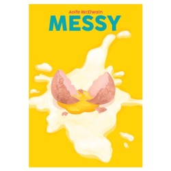 Messy: Simple Recipes for Chaotic Cooks