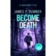 Become Death: A fast-paced assassin thriller