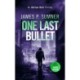 One Last Bullet: A high octane assassination thriller