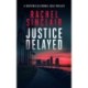Justice Delayed: A Southern California legal thriller
