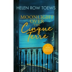 Moonlight Over the Cinque Terre: A heartwarming, second-chance, holiday romance