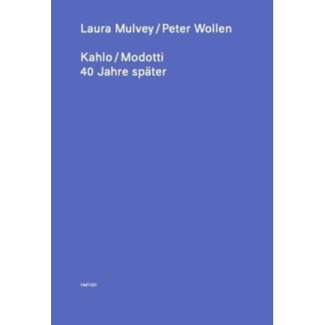 Kahlo / Modotti – 40 Years later: (HaFI 021)