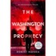 The Washington Prophecy: A page-turning archaeological thriller