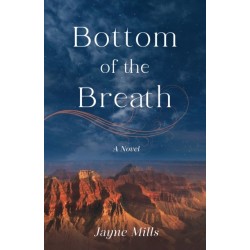 Bottom of the Breath: A Novel