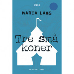 Tre små koner: kriminalroman