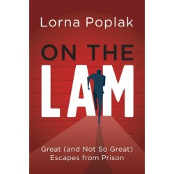 On the Lam: Great (and Not So Great) Escapes from Prison