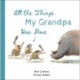 All the Things My Grandpa Has Done