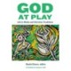 God at Play: Lila in Hindu and Christian Traditions