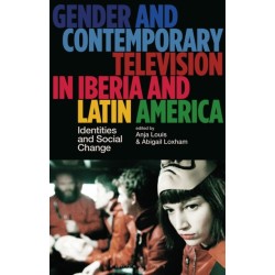 Gender and Contemporary Television in Iberia and Latin America: Identities and Social Change