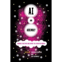AI and Assembly: Coming Together and Apart in a Datafied World