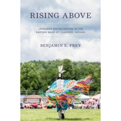 Rising Above: Language Revitalization in the Eastern Band of Cherokee Indians