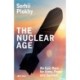 The Nuclear Age: An Epic Race for Arms, Power and Survival