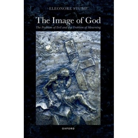 The Image of God: The Problem of Evil and the Problem of Mourning