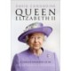 Queen Elizabeth II: A Concise Biography of an Exceptional Sovereign