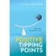 Positive Tipping Points: How to Fix the Climate Crisis