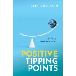 Positive Tipping Points: How to Fix the Climate Crisis