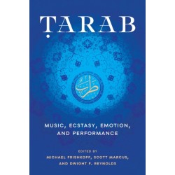 Tarab: Music, Ecstasy, Emotion, and Performance