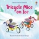 Tricycle Mice on Ice