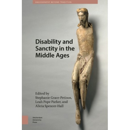 Disability and Sanctity in the Middle Ages