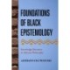 Foundations of Black Epistemology: Knowledge Discourse in Africana Philosophy