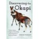 Discovering the Okapi: Western Science, Indigenous Knowledge, and the Search for a Rainforest Enigma