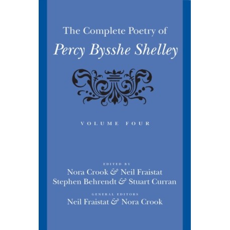 The Complete Poetry of Percy Bysshe Shelley