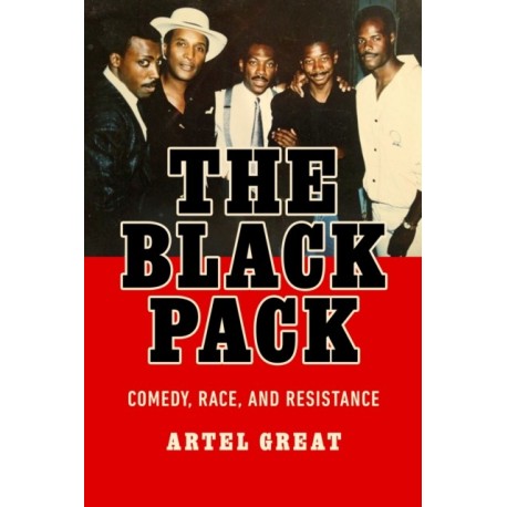 The Black Pack: Comedy, Race, and Resistance