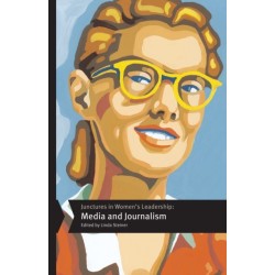 Junctures in Women's Leadership: Media and Journalism