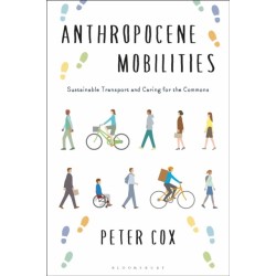 Anthropocene Mobilities: Sustainable Travel and Caring for the Commons