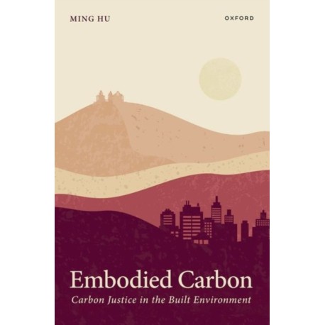 Embodied Carbon: Carbon Justice in the Built Environment