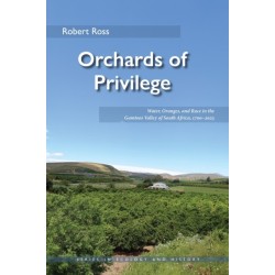 Orchards of Privilege: Water, Oranges, and Race in the Gamtoos Valley of South Africa, 1700–2023