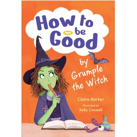 How to be Good by Grumple the Witch: Fluency 1