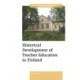 Historical Development of Teacher Education in Finland
