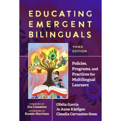 Educating Emergent Bilinguals: Policies, Programs, and Practices for Multilingual Learners
