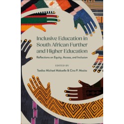 Inclusive Education in South African Further and Higher Education: Reflections on Equity, Access, and Inclusion