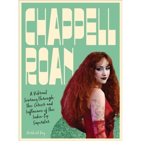 Chappell Roan: A Vibrant Journey Through the Career and Influence of the Indie-Pop Superstar