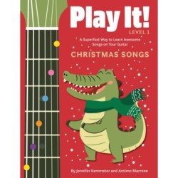 Play It! Christmas Songs for Guitar: A Superfast Way to Learn Awesome Songs on Your Guitar