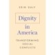 Dignity in America: Transforming Social Conflicts