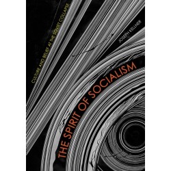 The Spirit of Socialism: Culture and Belief at the Soviet Collapse