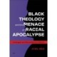 Black Theology and the Menace of Racial Apocalypse: Lonergan and Racial Reconciliation