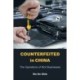 Counterfeited in China: The Operations of Illicit Businesses