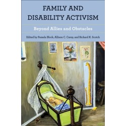 Family and Disability Activism: Beyond Allies and Obstacles