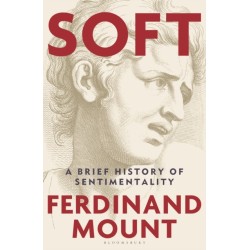 Soft: A Brief History of Sentimentality