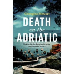 Death on the Adriatic: An utterly gripping, sun-drenched destination thriller