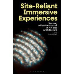 Site-Reliant Immersive Experiences: Sensing Affective Spaces in Art and Architecture