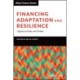 Financing Adaptation and Resilience: Opportunities and Risks