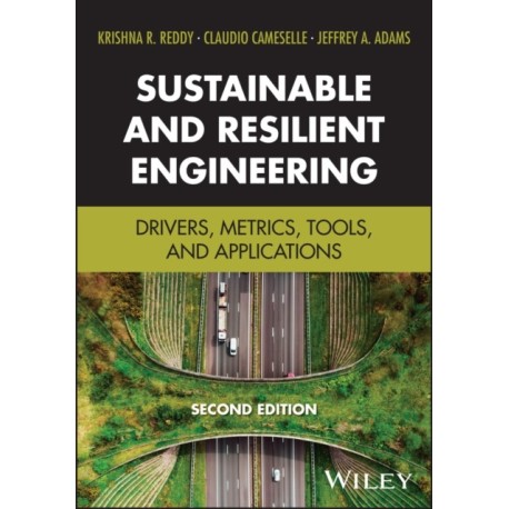 Sustainable and Resilient Engineering: Drivers, Metrics, Tools, and Applications