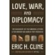 Love, War, and Diplomacy: The Discovery of the Amarna Letters and the Bronze Age World They Revealed